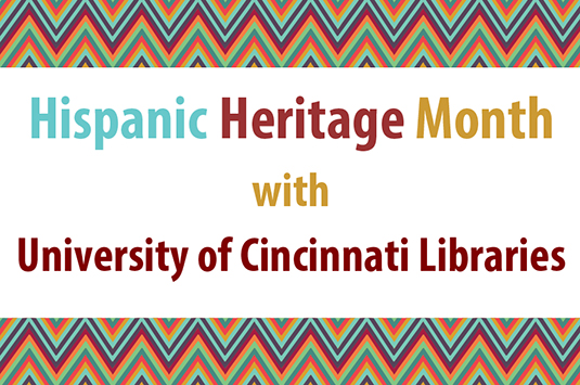 Celebrate National Hispanic Heritage Month with the University Libraries