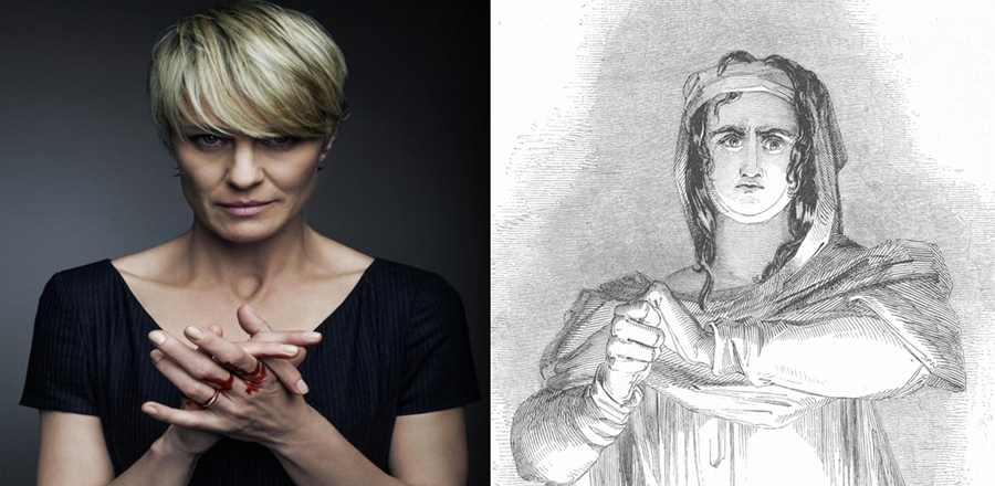 Lady Macbeth and Claire Underwood