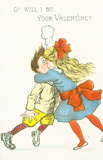 Postcard showing girl kissing boy with the words, "O! Will I be your Valentine?