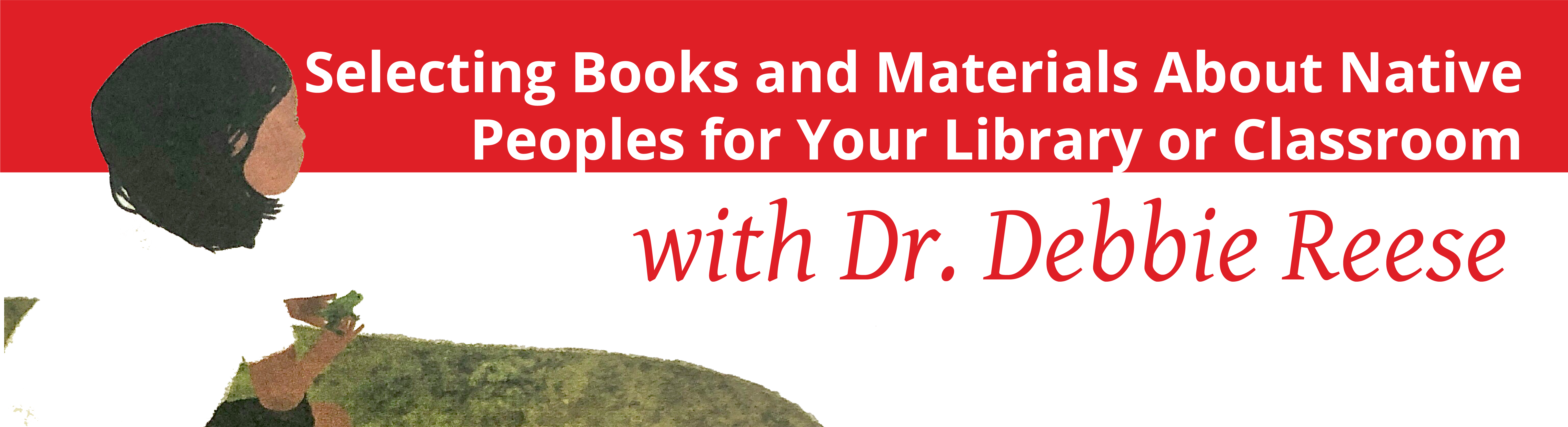 Selecting Books and Materials About Native Peoples for Your Library or
