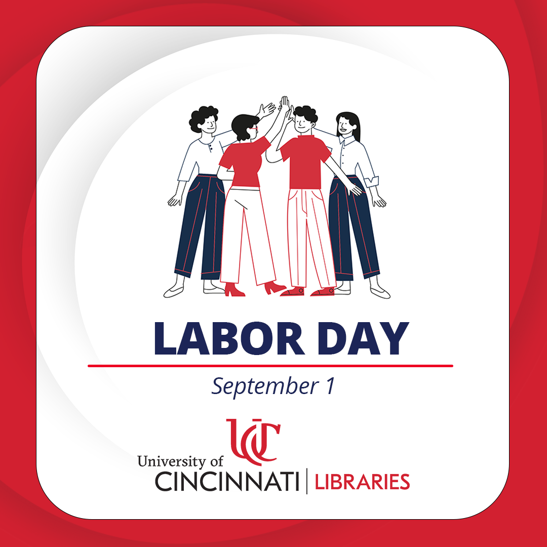 Labor Day, September 1, University of Cincinnati Libraries