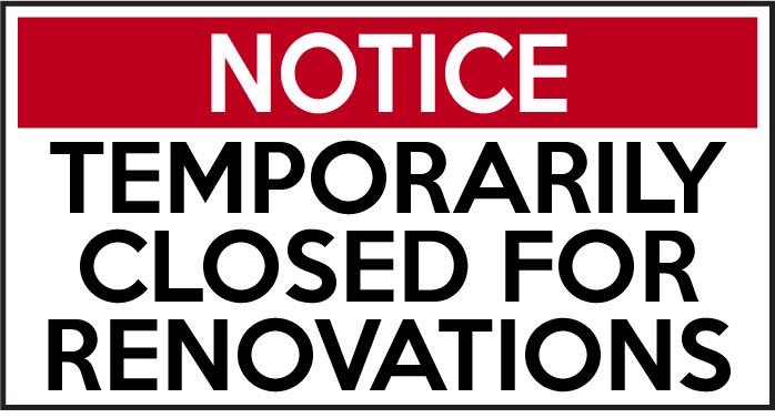 Closed for renovation sign