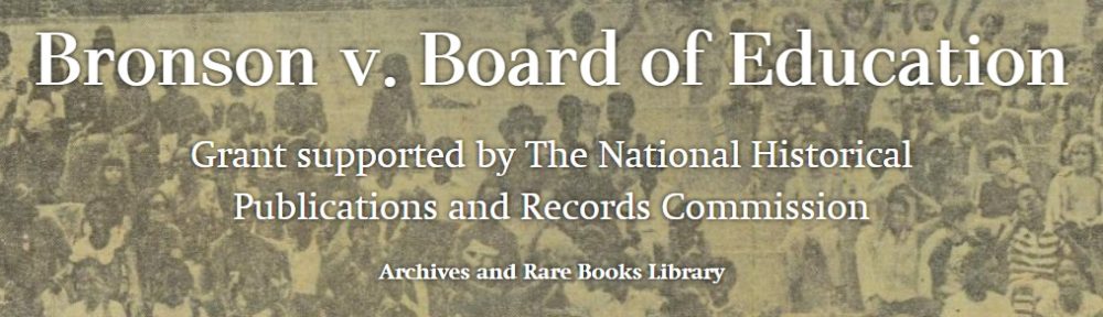 Title page of online exhibit. "Bronson v. Board of Education" text over image of newspaper image of two segregated classes sitting separately on bleachers at sporting event.