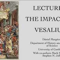 Lecture 3: "The Impact of Vesalius: Short and Long Term Perspectives"